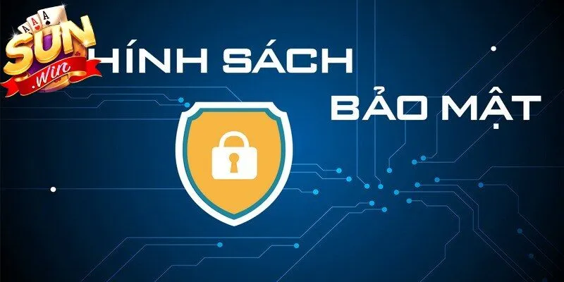 Chính sách bảo mật là tập hợp quy định về thu thập, lưu trữ và sử dụng thông tin