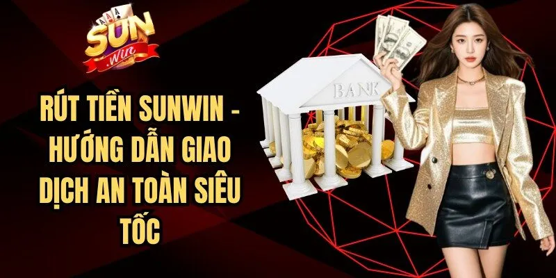 Rút Tiền Sunwin