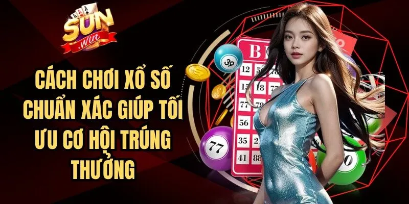 Cách Chơi Xổ Số