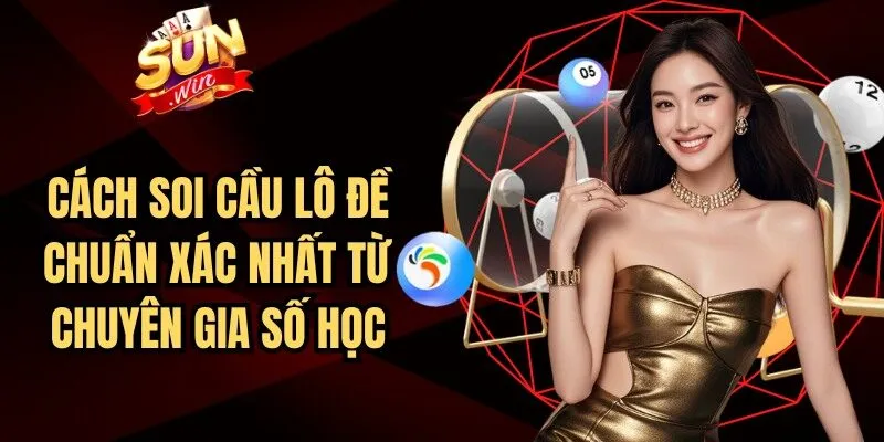 Cách Soi Cầu Lô Đề
